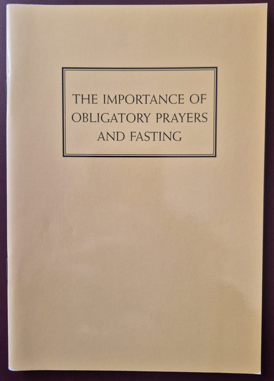 The Importance of Obligatory Prayers and Fasting