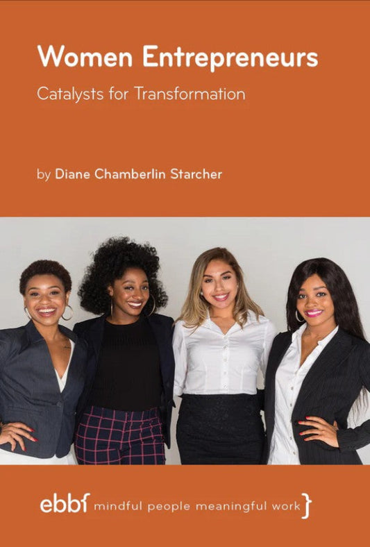 Women Entrepreneurs: Catalysts for Transformation