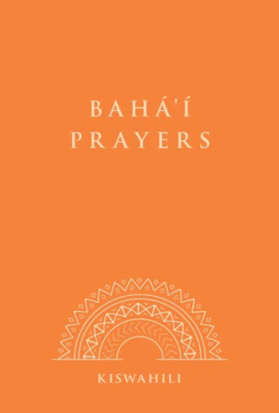 Baha'i Prayers - Kiswahili