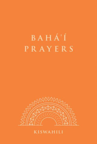 Baha'i Prayers - Swahili