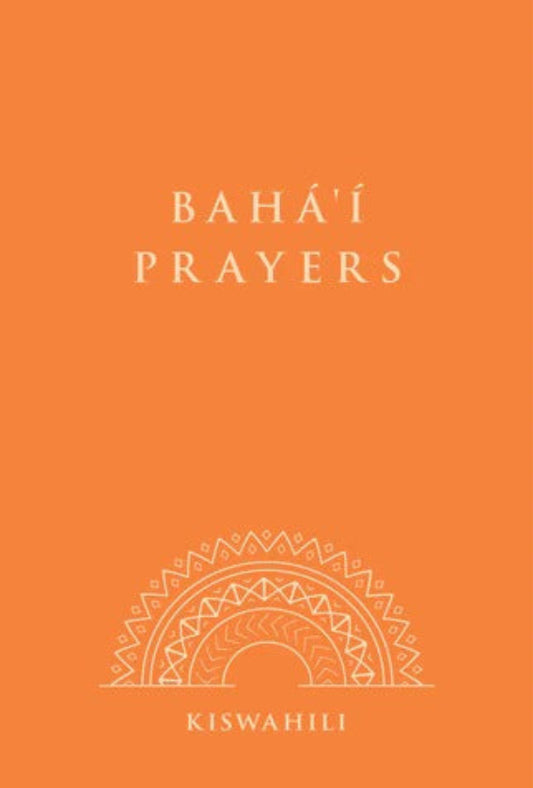 Baha'i Prayers - Kiswahili