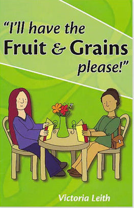 "I'll have Fruit and Grain please!"