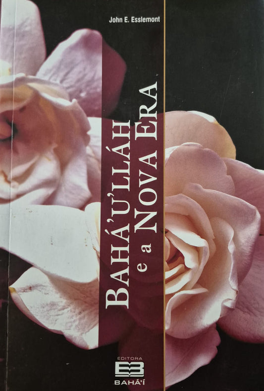 Baha'u'llah and the New Era - Portuguese