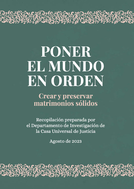 Poner el Mundo en Orden; Crear y Preservar Matrimonios Solidos