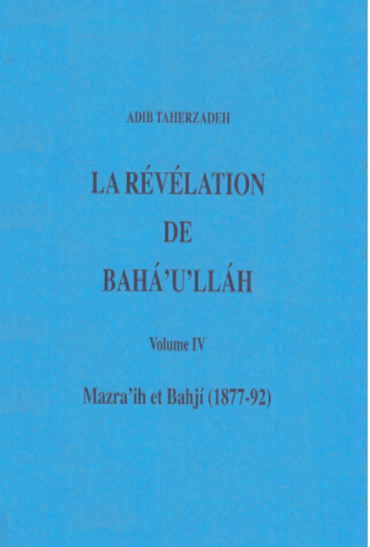 La révélation de Bahá'u'lláh - Vol.IV