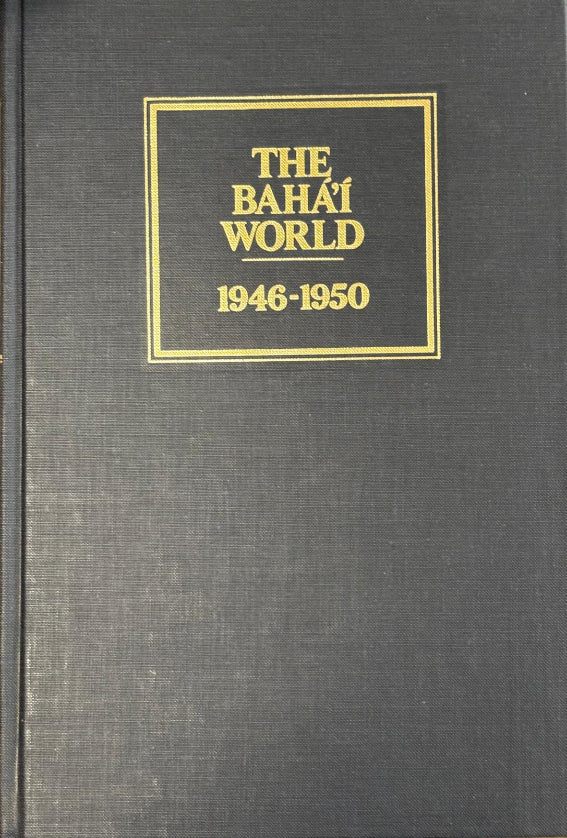 The Baha'i World 1946-1950: Vol.XI
