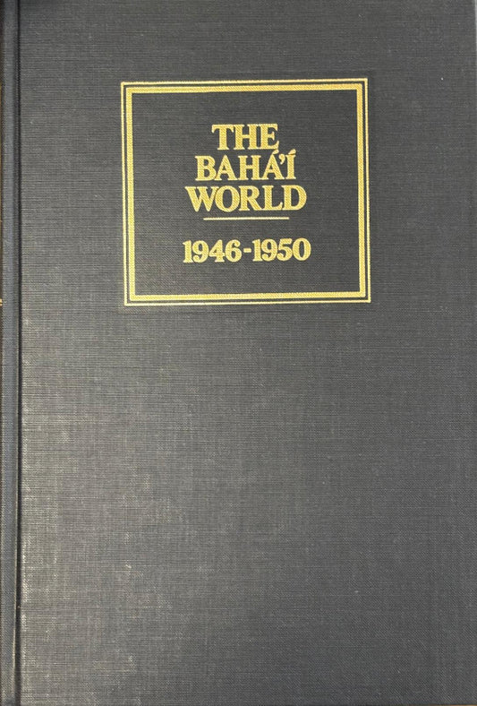 The Baha'i World 1946-1950: Vol.XI