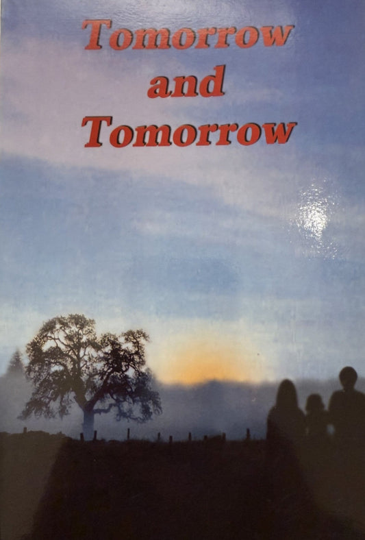 Tomorrow and Tomorrow