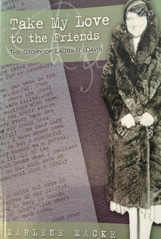 Take My Love to the Friends: The Story of Laura R. Davis