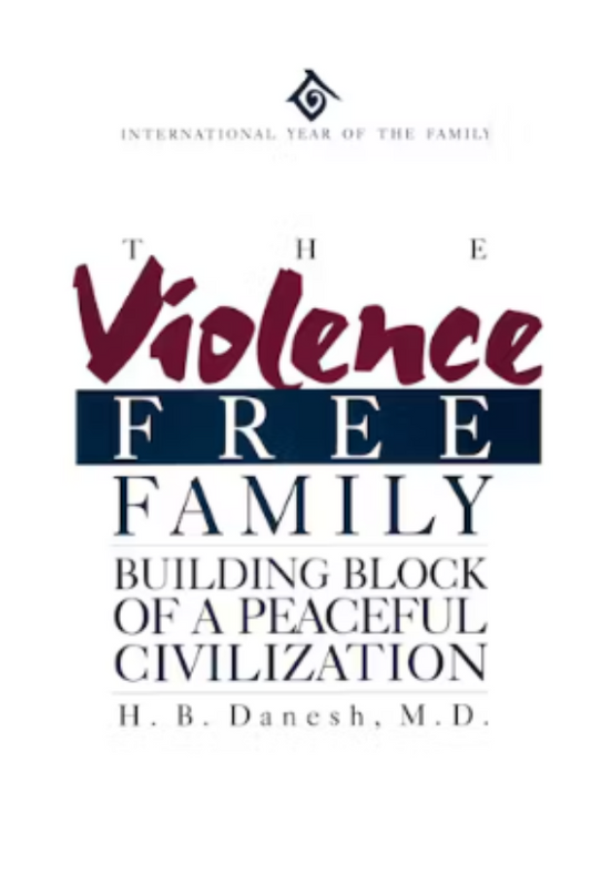 The Violence Free Family - Building Block of a Peaceful Civilization