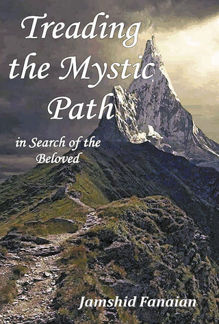 Treading the Mystical Path: In Search of the Beloved