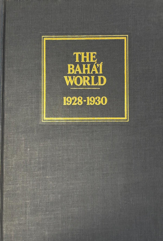 The Baha'i World 1928-1930: Vol. III