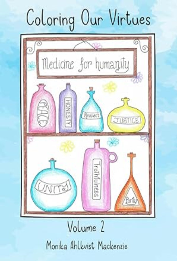 Coloring Our Virtues; Medicine for Humanity - Volume 2